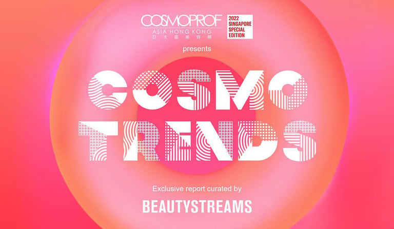 Cosmoprof Asia und Beautystreams präsentieren 5 aufkommende Trends aus dem Cosmotrends-Bericht 2022