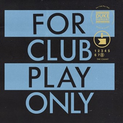 Duke Dumont Returns With New Release “The Chant” - The 8th Addition To The ‘For Club Play Only’ Series