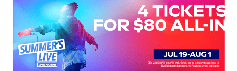Live Nation Summer's Live - 4 张 $80 门票