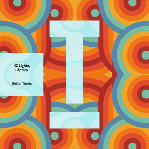 KC Lights और Lapsley ने BBC Radio 1 का "दुनिया का सबसे चर्चित गाना" - अपना समर एंथम "Better Times" Toolroom Records के माध्यम से रिलीज़ किया - अब उपलब्ध है