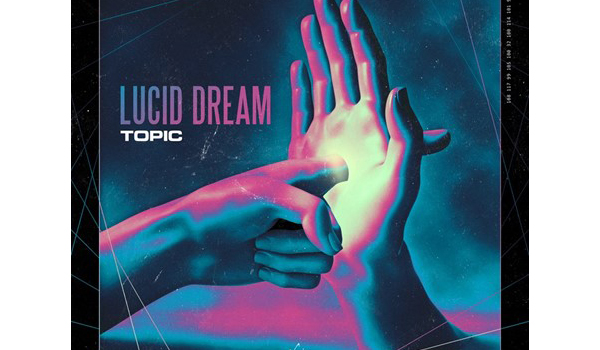 Topic releases New Single “Lucid Dream“