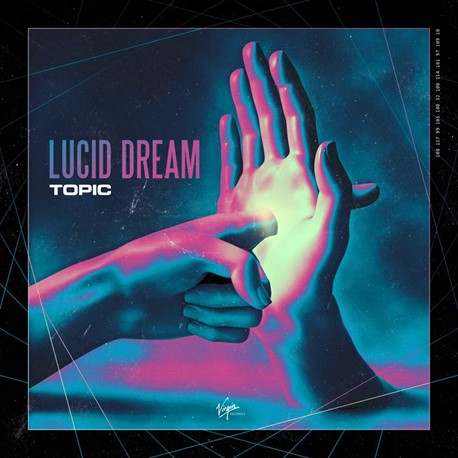 Topic sort un nouveau single, "Lucid Dream".