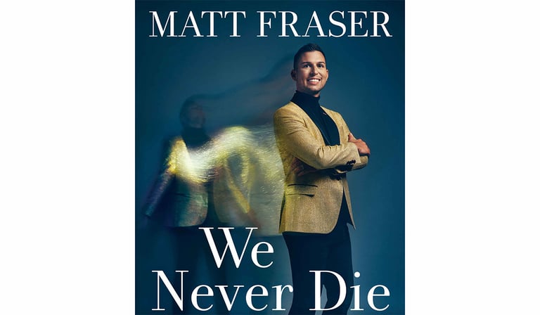 Medium Matt Fraser Reveals What Comes After Death