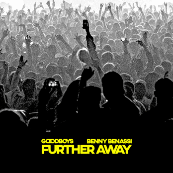 Benny Benassi and GoodBoys release new single “Further Away"