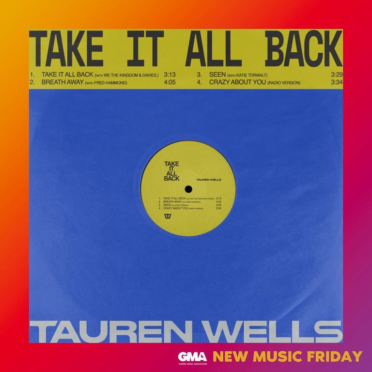 Le nouvel EP de Tauren Wells, dix fois nominé aux Grammy Awards, intitulé Take It All Back, est disponible dès aujourd'hui.