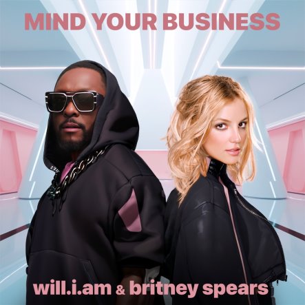 will.i.am UND BRITNEY SPEARS "MIND YOUR BUSINESS"