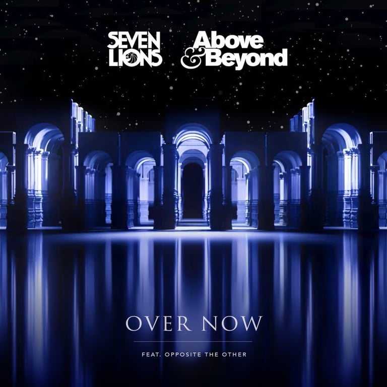 Seven Lions and Above & Beyond feat. Opposite The Other ’Over Now’