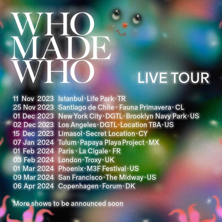 WHOMADEWHO ANNOUNCES FORTHCOMING WORLD LIVE TOUR