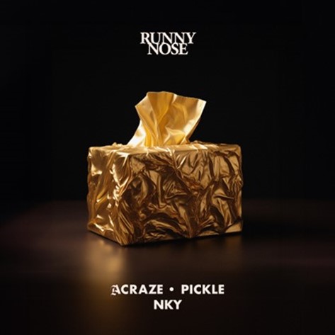 Acraze Teams Up with Pickle and NKY on New Single Runny Nose