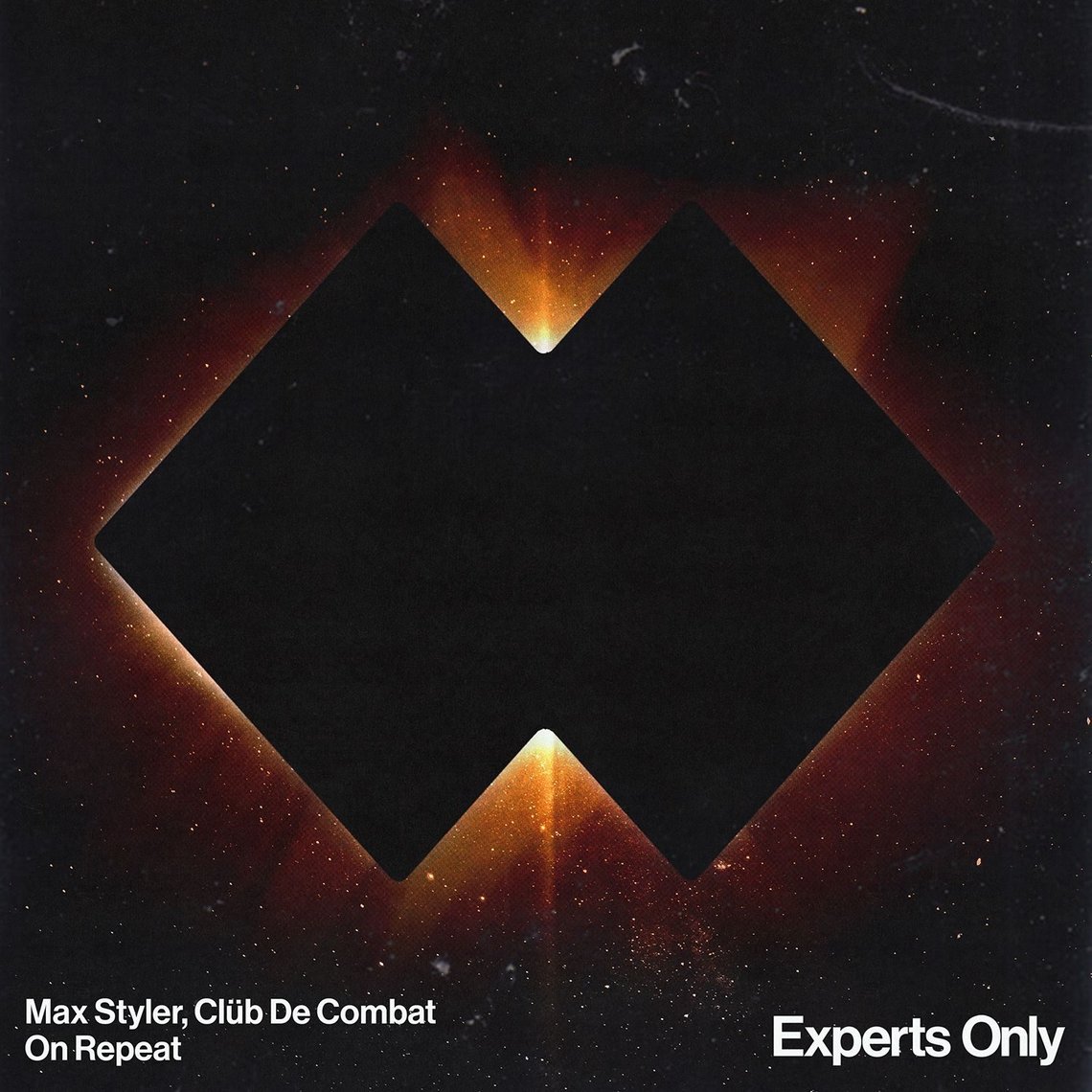 John Summit’s Experts Only presents Max Styler & Clüb De Combat 'On Repeat'